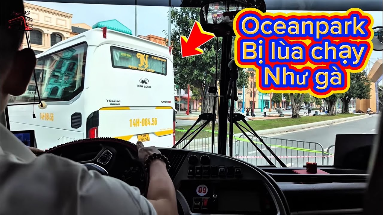 P2. kh&aacute;ch m&oacute;ng c&aacute;i đi h&agrave; nội v&agrave; c&aacute;i kết bị l&ugrave;a ở Ocean park#ngockb #laixekhach #travel #dulich