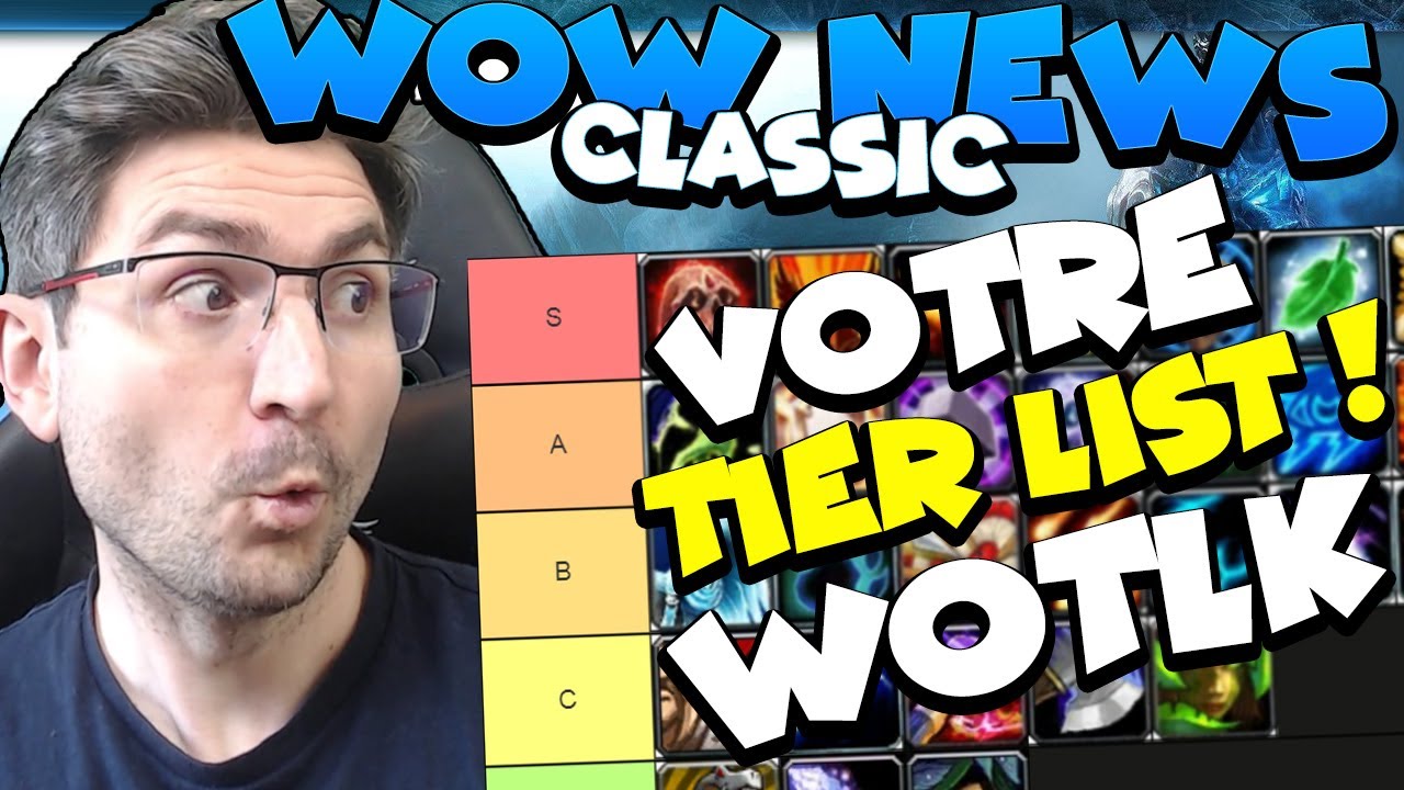 WOTLK CLASSIC - Choisir sa classe ? Votre TIER LIST PVE !