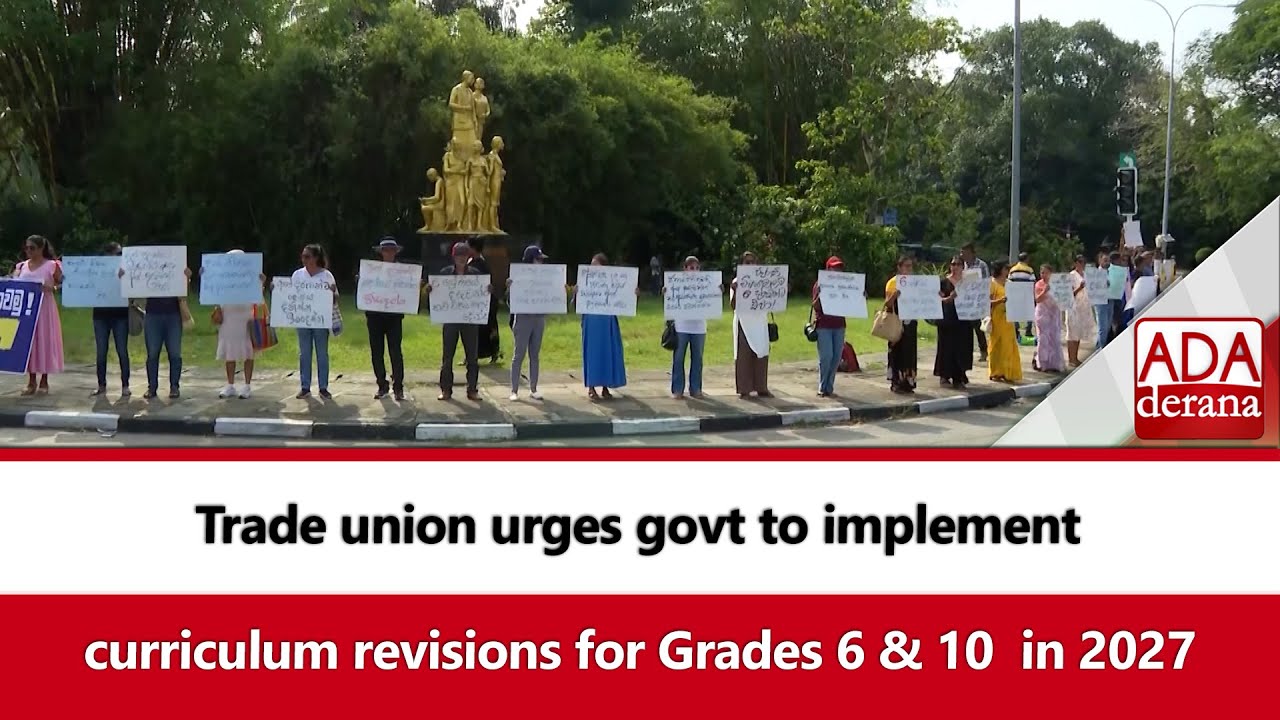 Trade union urges govt to implement curriculum revisions for Grades 6 & 10  in 2027 (English)