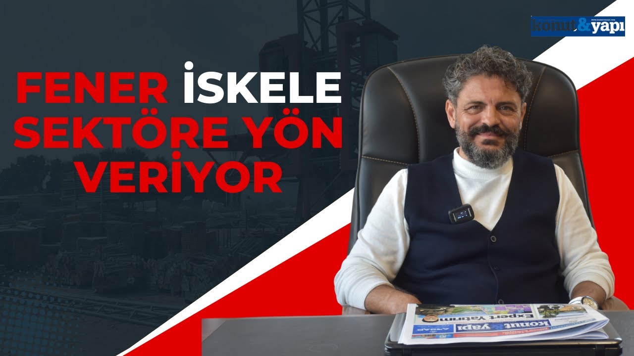 Fener İskele sektöre yön veriyor