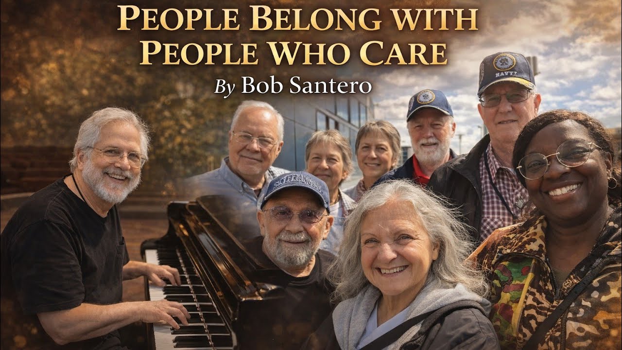 People Belong with People Who Care -- The Story of a Life Still Looking for Home By Bob Santero