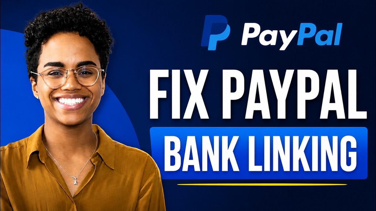 How To Fix Paypal Not Linking To Your Bank Account | 2026