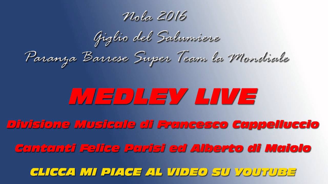 Nola 2016 - MEDLEY LIVE SALUMIERE MONDIALE - Cappelluccio Parisi Di Maiolo - by R&G