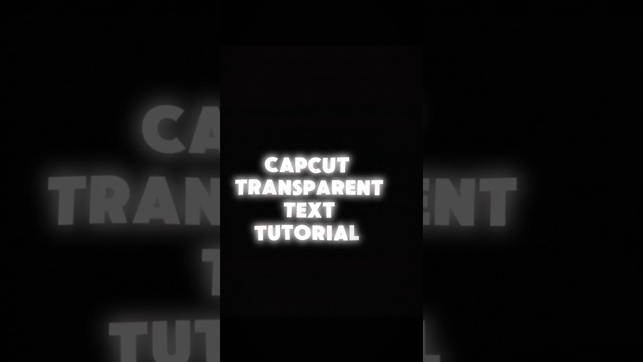 Capcut transparent text tutorial 🔥 for beginners