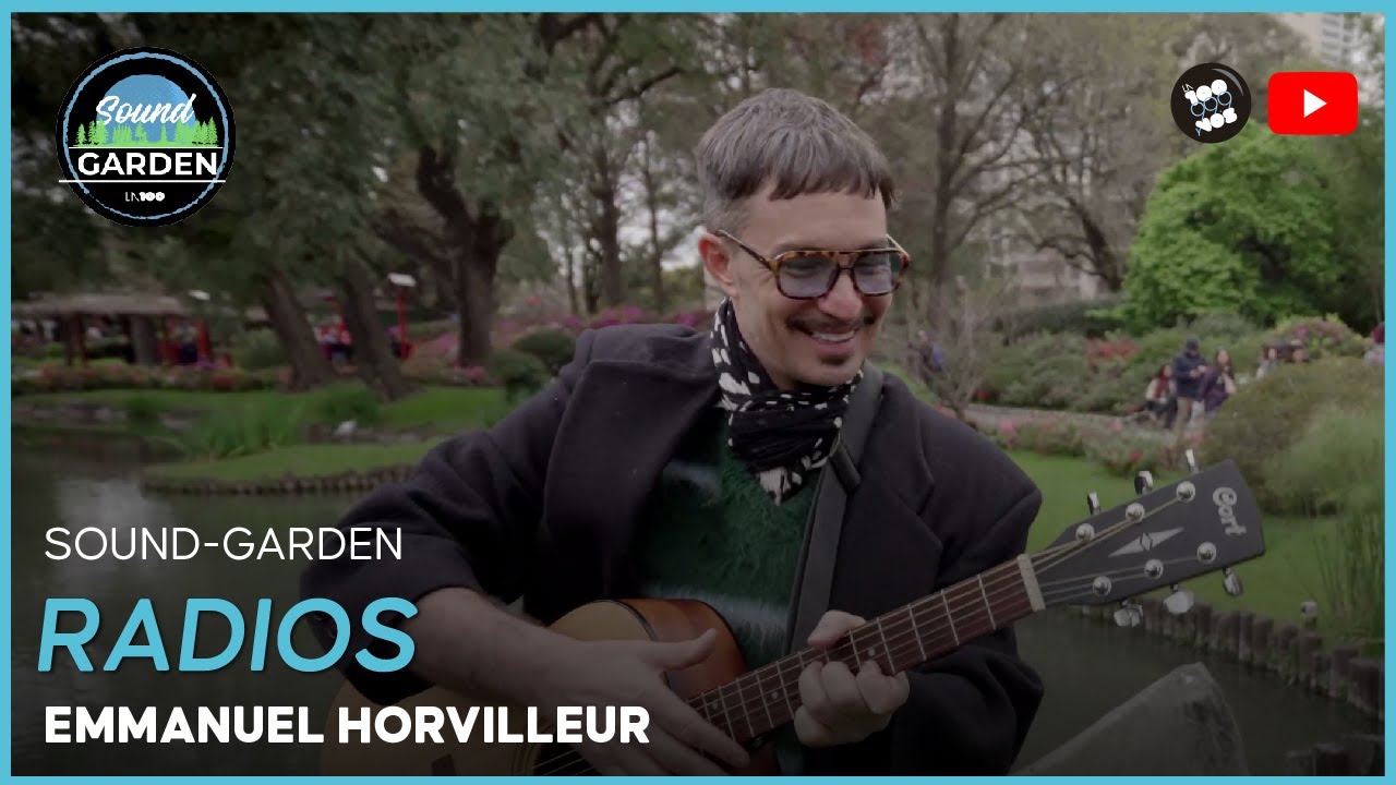 RADIOS | Emmanuel Horvilleur | SOUND-GARDEN - Exclusivo La 100