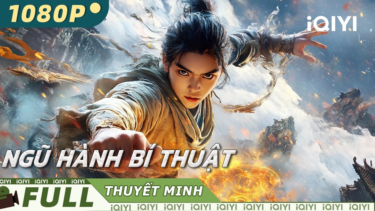 【Thuyết Minh】Ngũ Hành Bí Thuật🗡️🔥|Thiếu niên phế mạch thức tỉnh, chư thần run sợ| iQIYI MovieVietnam