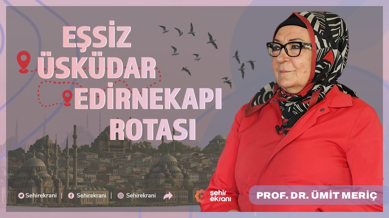 İstanbullular Bütün Sırları Bilmeli | Şehr-i İstanbul - Prof. Dr. Ümit Meriç - B2