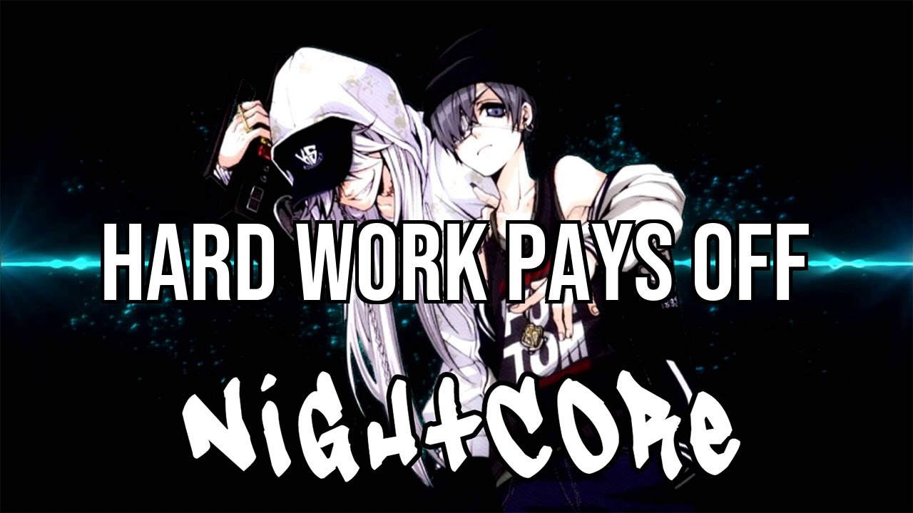 (NIGHTCORE) Hard Work Pays Off - Future, Juice WRLD
