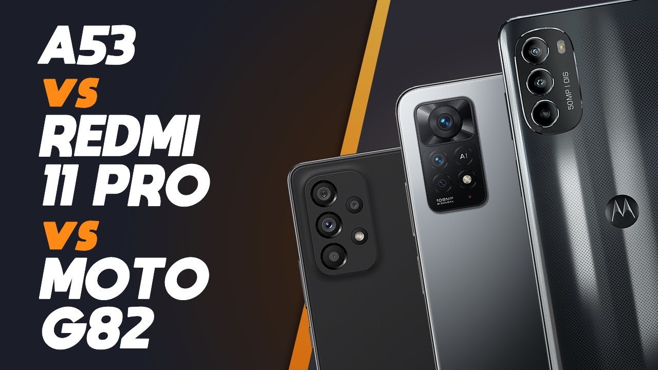 Galaxy A53 5G vs Redmi Note 11 Pro 5G vs Moto G82 5G | Comparativo | PHS TECH