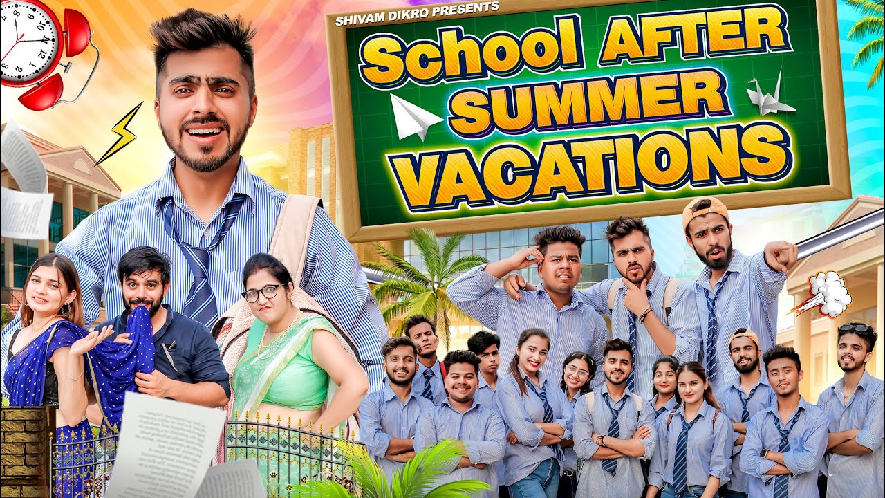School After Summer Vacation || Shivam Dikro