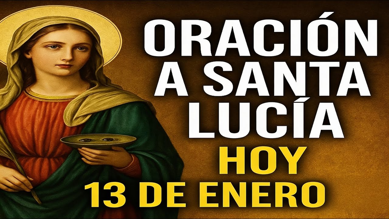 Oración Poderosa a Santa Lucía para la Vista | Hoy Puede Volver la Luz ✨👁️