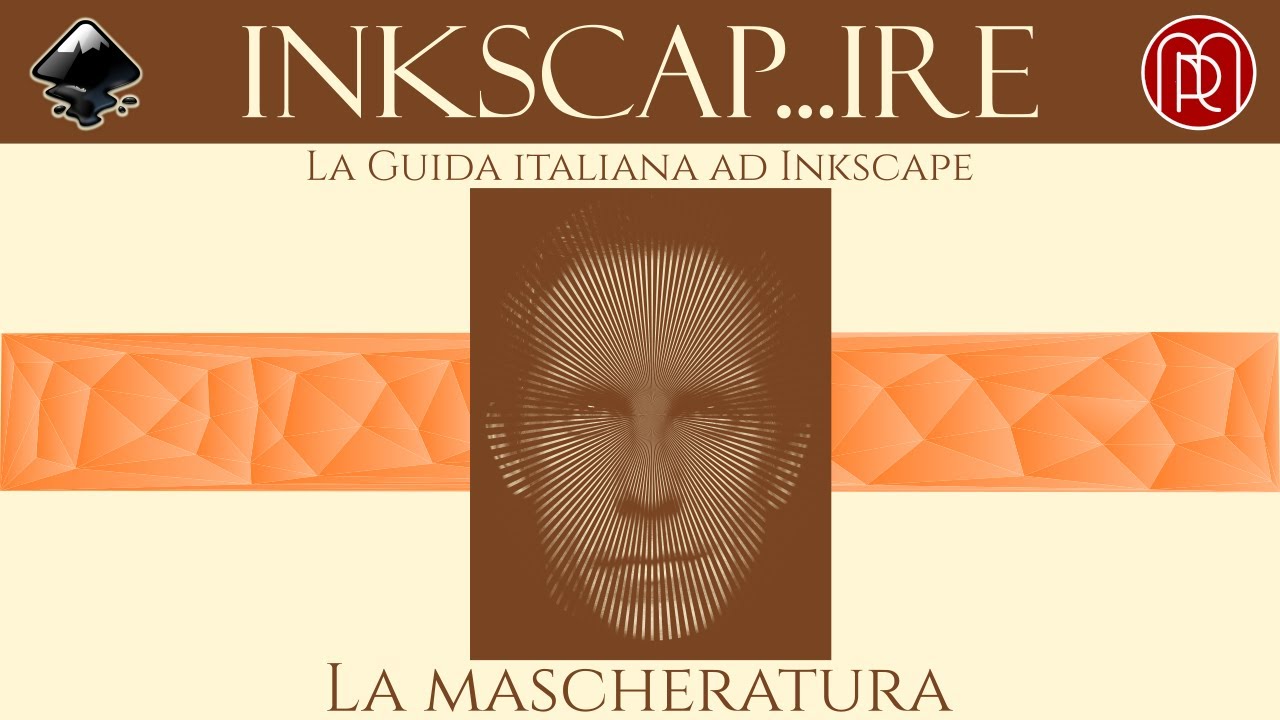 Inkscap...ire, la guida italiana ad inkscape: #16 Mascheratura creativa - Creative Masking [ENG sub]