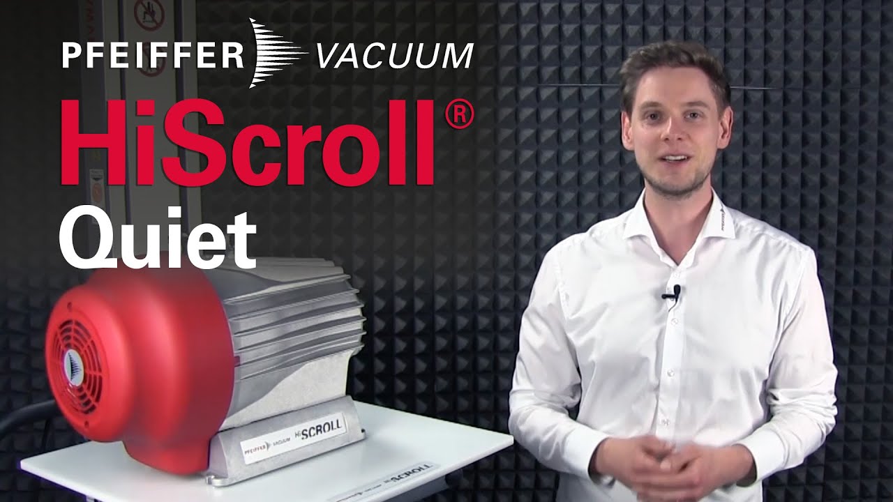HiScroll &reg;  Episode 3 - QUIET | by Pfeiffer Vacuum