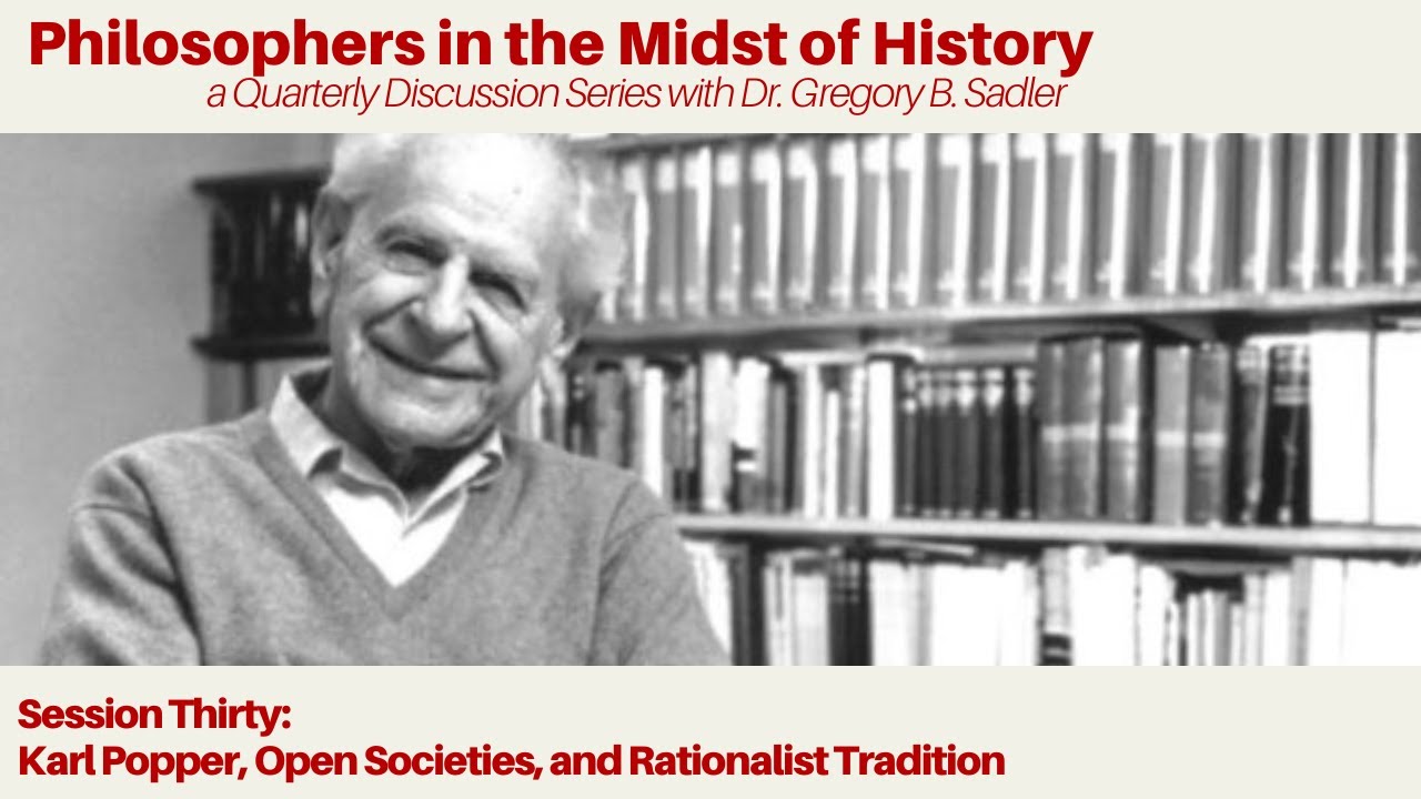 Philosophers in Midst of History session 30 | Karl Popper, Open Societies, and Rationalist Tradition