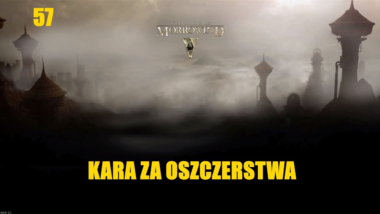 TES3 odc. 57: kara za oszczerstwa *** Zagrajmy w Elder Scrolls III: Morrowind [+MODY]