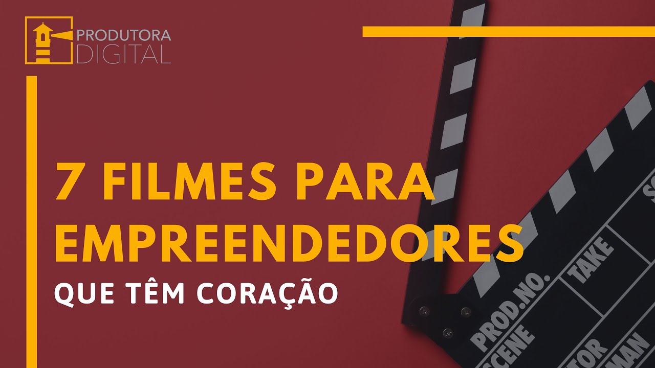 07 Filmes para Empreendedores que têm coração - Produtora Glogs