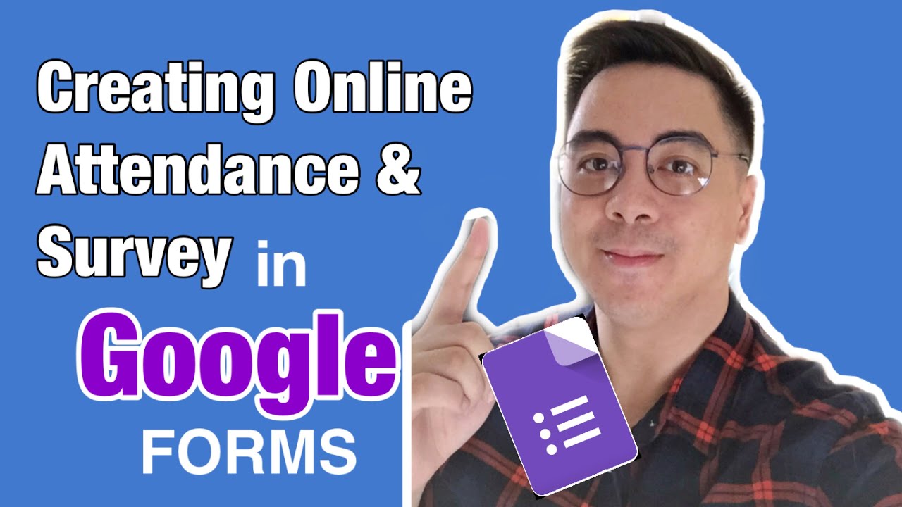 Creating Online Attendance and Survey Forms using Google Forms