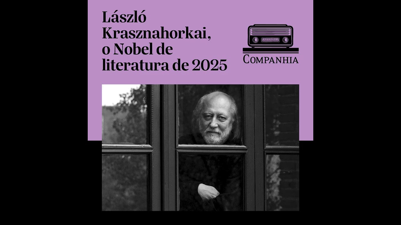 Rádio Companhia | Quem é László Krasznahorkai, prêmio Nobel de literatura de 2025