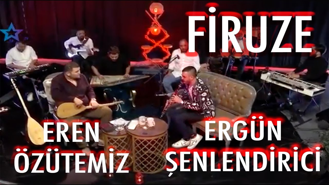 EREN ÖZÜTEMİZ & ERGÜN ŞENLENDİRİCİ│FİRUZE (Live Performance)
