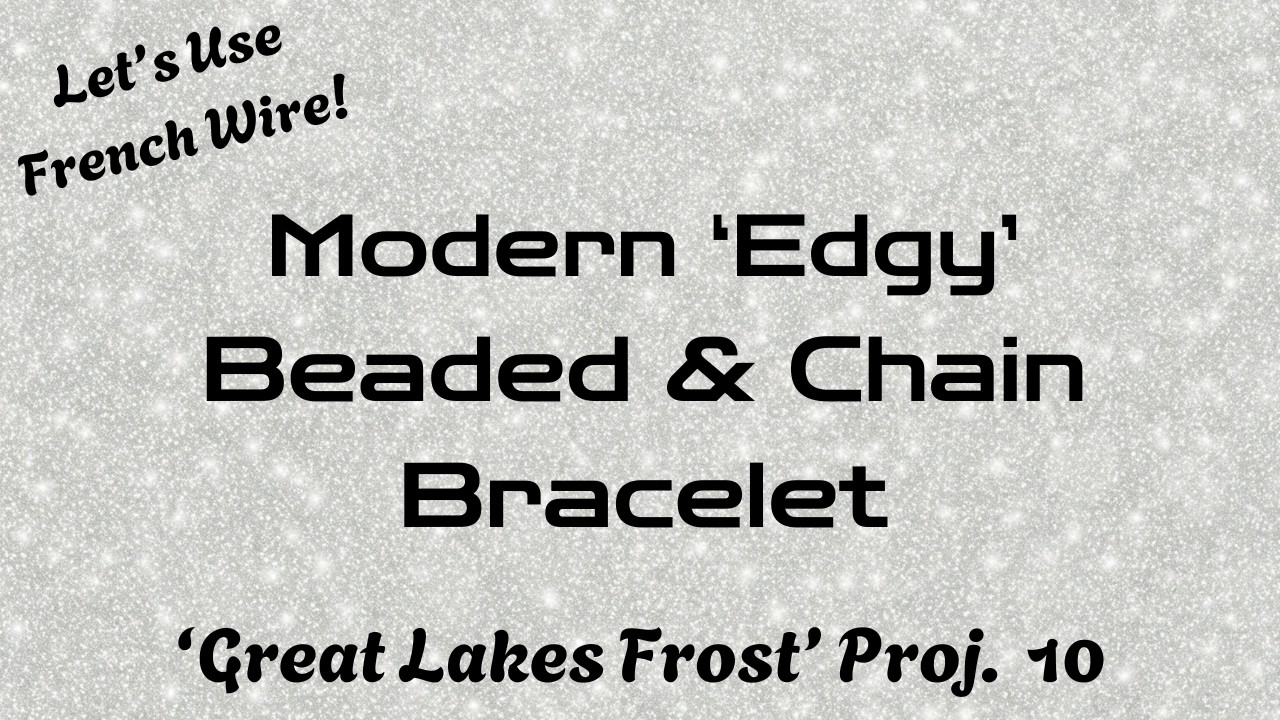 Modern 'Edgy' Beaded and Chain Bracelet #braceletmaking #frenchwire