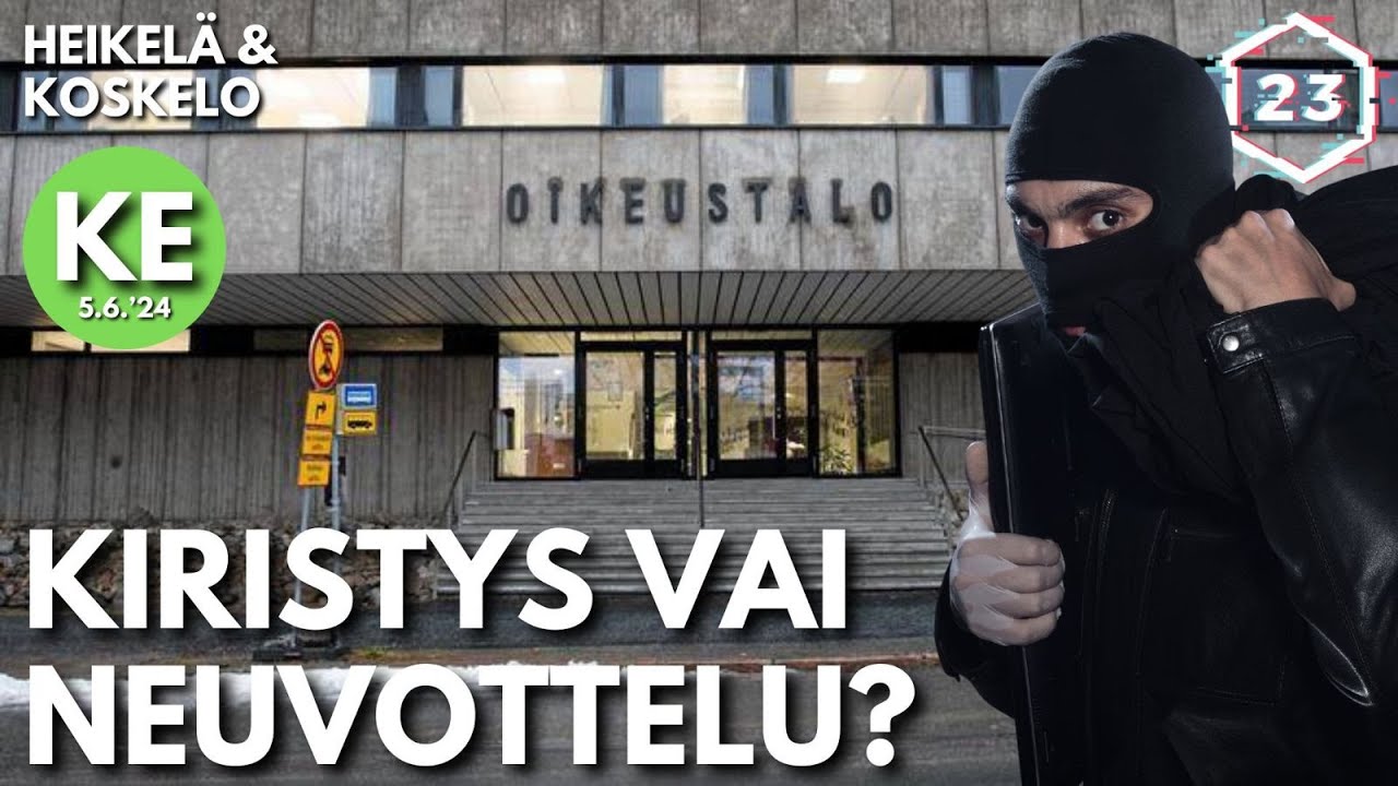 Kiristys vai neuvottelu? | Heikel&auml; & Koskelo 23 minuuttia | 924