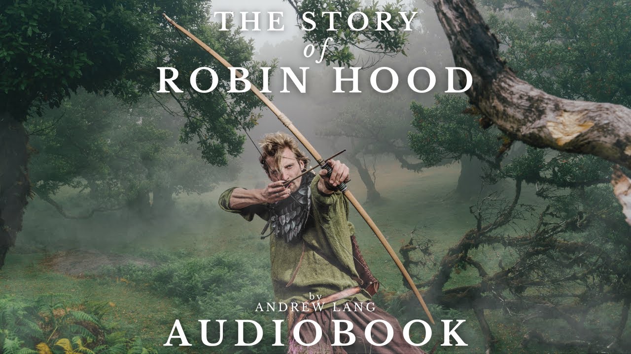 The Story of Robin Hood by Andrew Lang - Full Audiobook | Relaxing Bedtime Stories 🏹