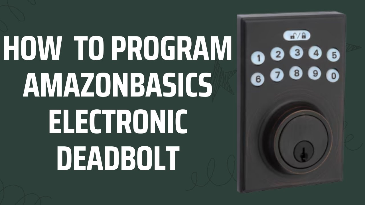 AmazonBasics Electronic Deadbolt Programming Instructions