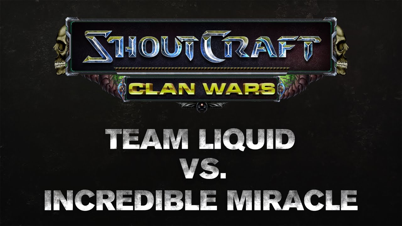 SHOUTCraft Clan Wars - Team Liquid vs Incredible Miracle