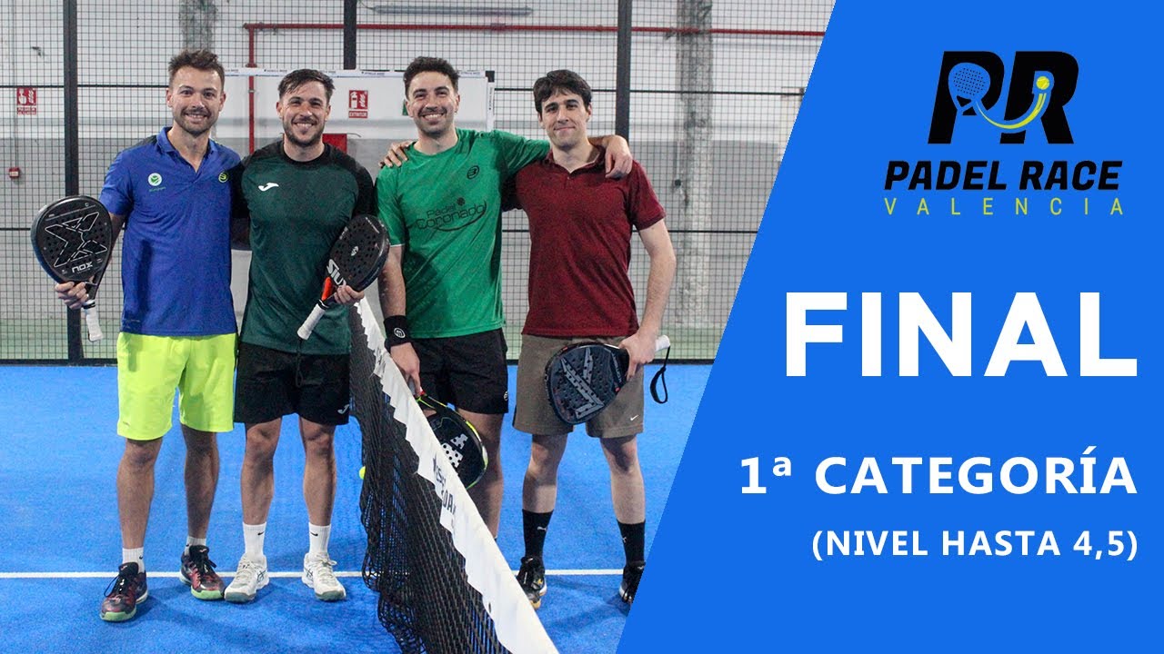 Final XIX Torneo Valencia Padel Race 1ª Categoría (hasta 4,5) - 07/01/2024