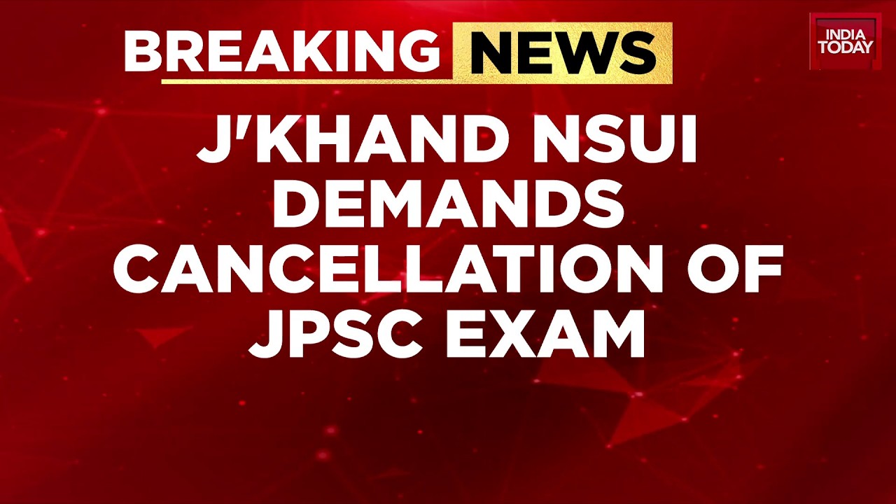 Jharkhand Student Protest Day 15: NSUI Demands Cancellation of 14th JPSC Exam | India Today