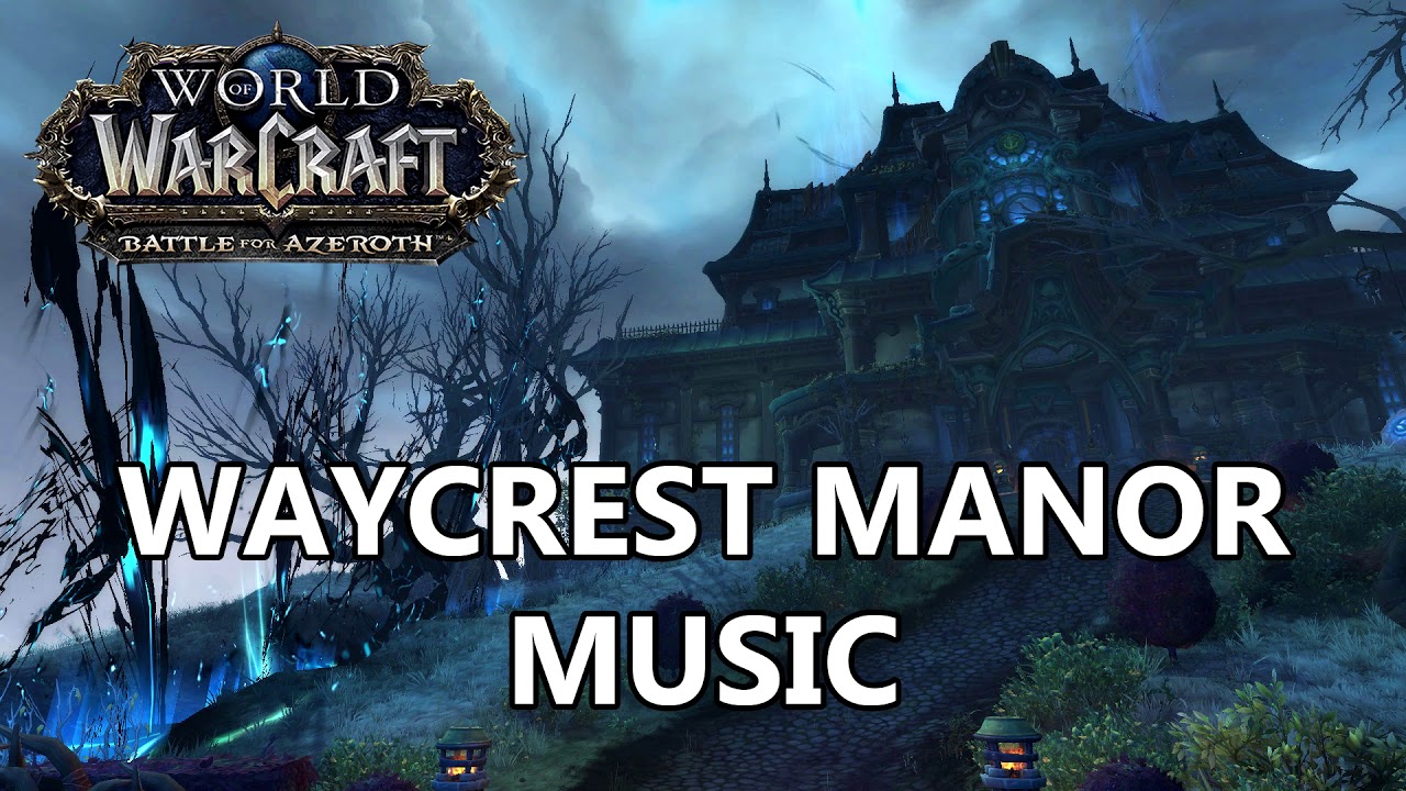 Waycrest Manor Music - Battle for Azeroth Music