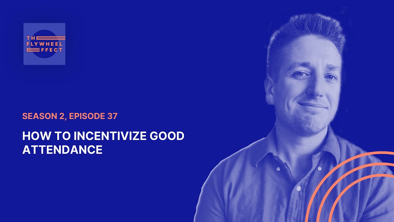 Episode #37 How to Incentivize Good Attendance