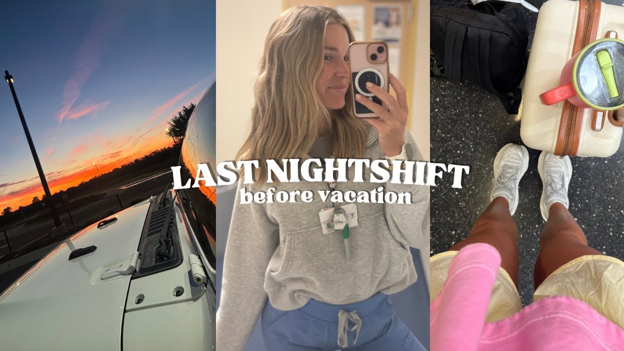 LAST NIGHTSHIFT BEFORE VACATION VLOG