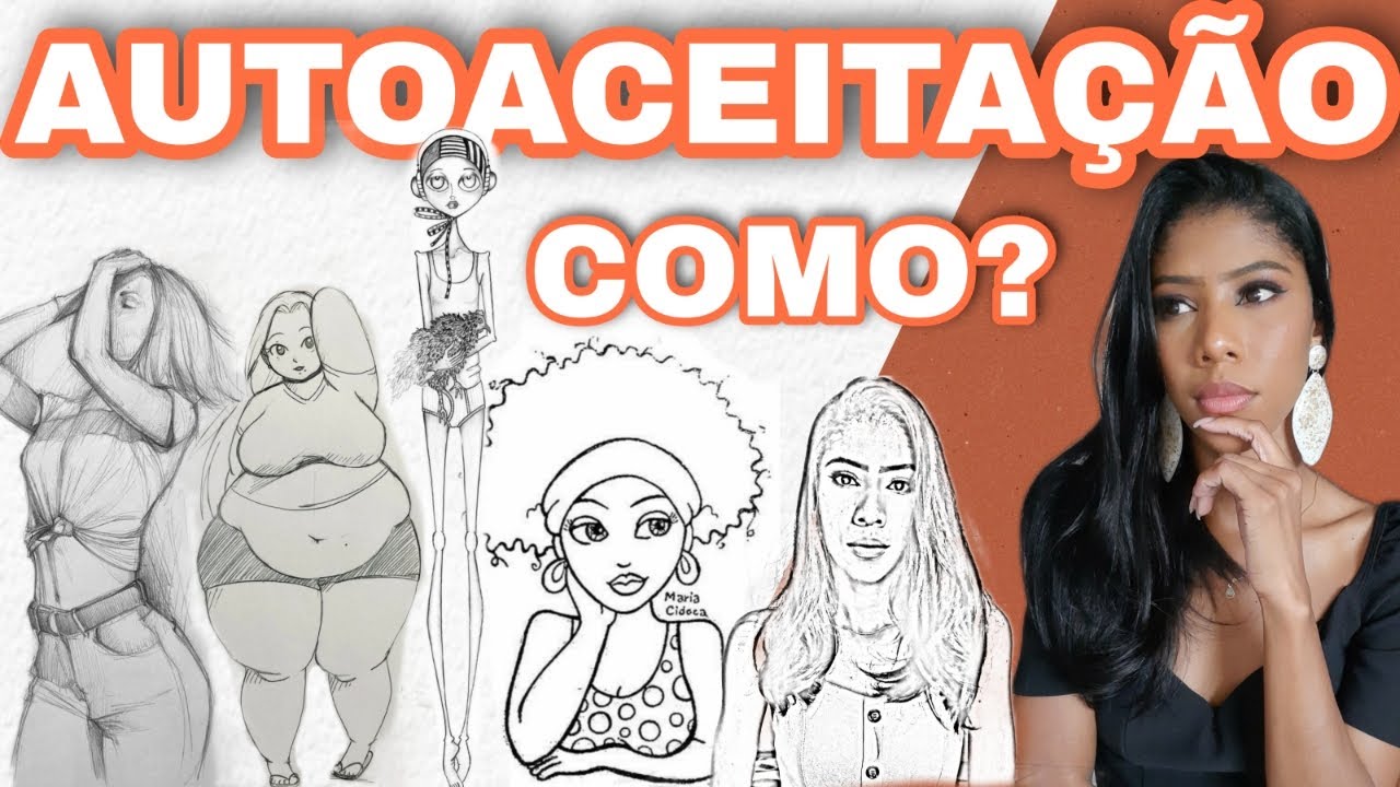 COMO SE ACEITAR DO JEITO QUE VOCE É | 5 DICAS DE AUTOACEITAÇÃO