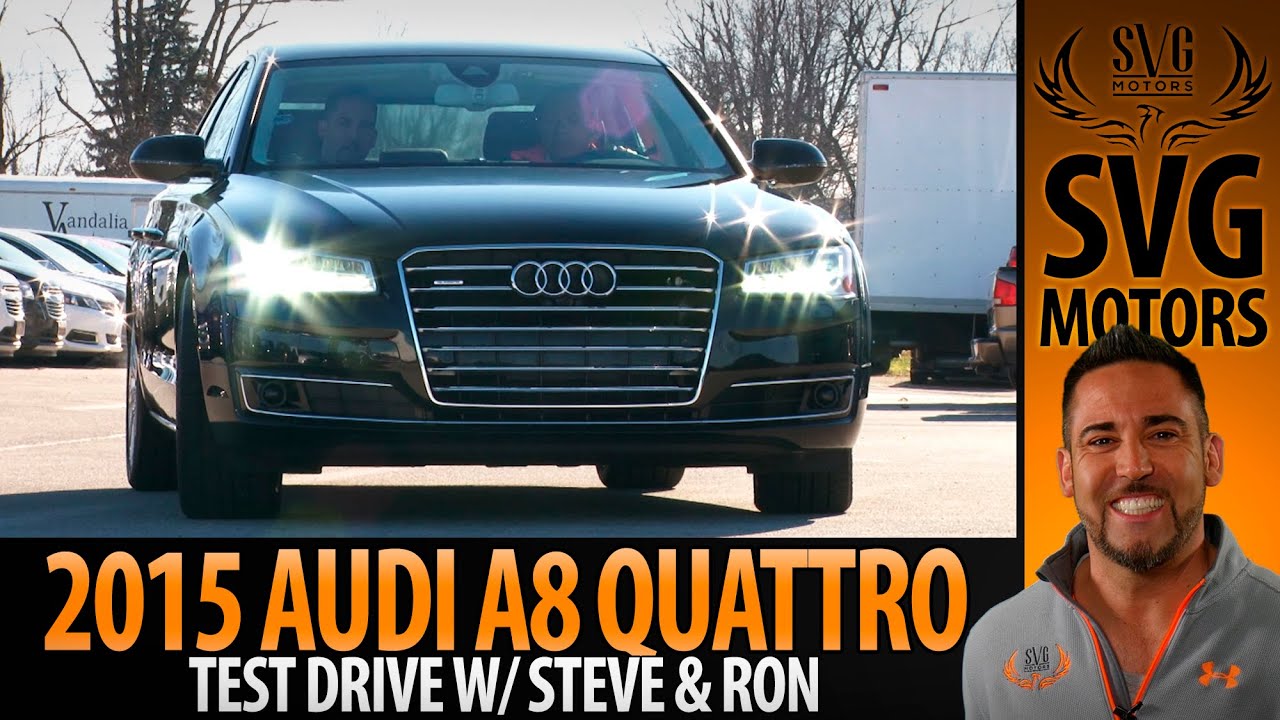 2015 Audi A8 Quattro - Test Drive
