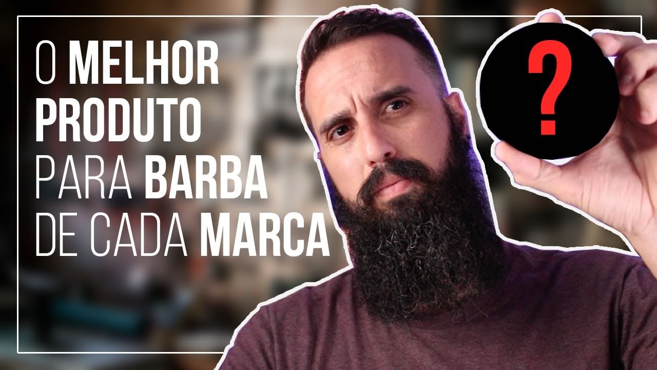 O MELHOR PRODUTO para BARBA de cada marca