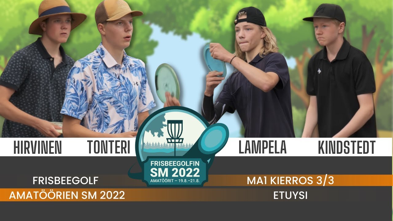 Frisbeegolfin amatöörien SM 2022, MA1 kierros 3/3 etuysi | Hirvinen, Tonteri, Lampela, Kindstedt