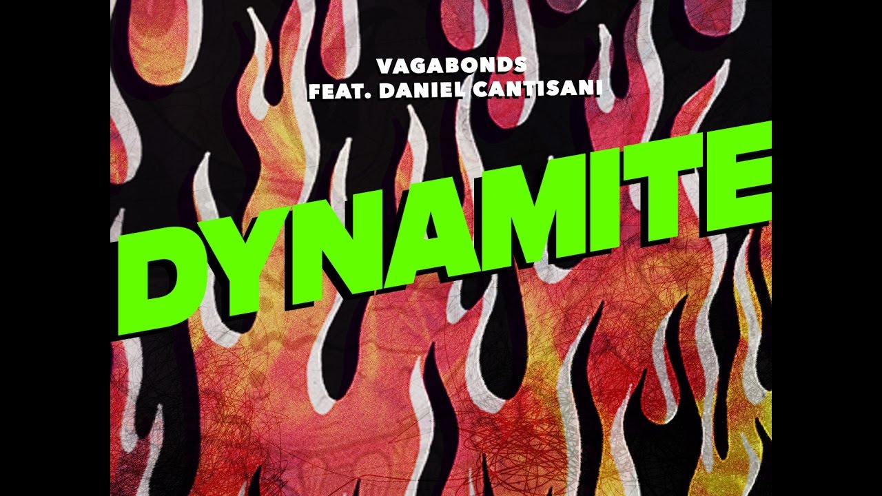Vagabonds - Dynamite (Audio)