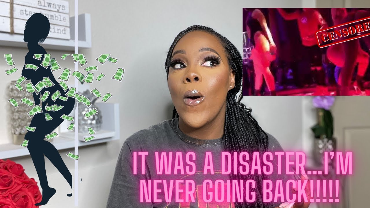 STORYTIME|I HAD TO BECOME A STRIPPER AGAIN.. & WHY I'M NEVER GOING BACK!!!