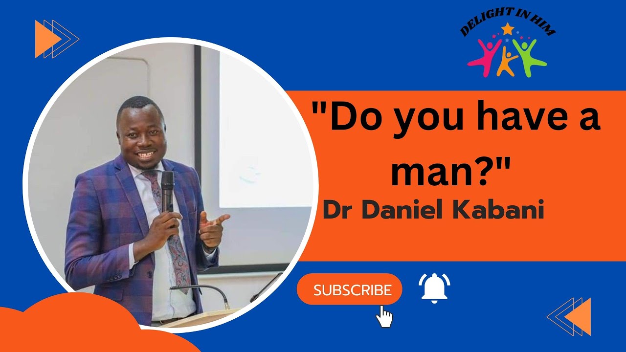 Do you have a man- Part 2 - Dr Daniel Kabani