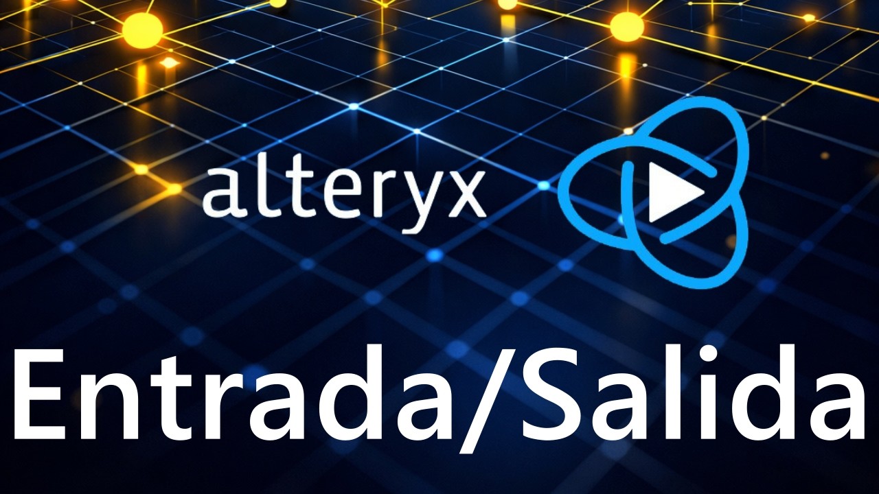 Entrada Salida Curso Principiantes Alteryx