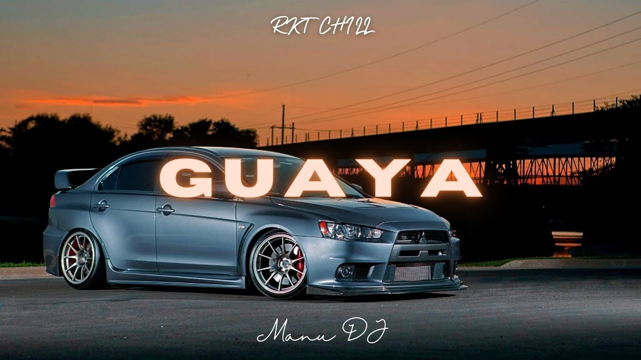 Guaya (Rkt Chill) - Manu DJ