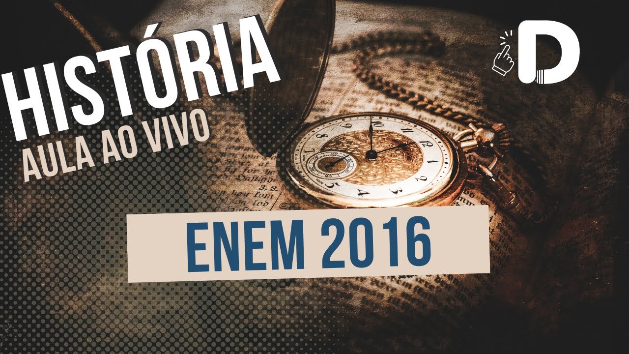 História Enem 2016 - Resolução das Questões - Aula ao vivo
