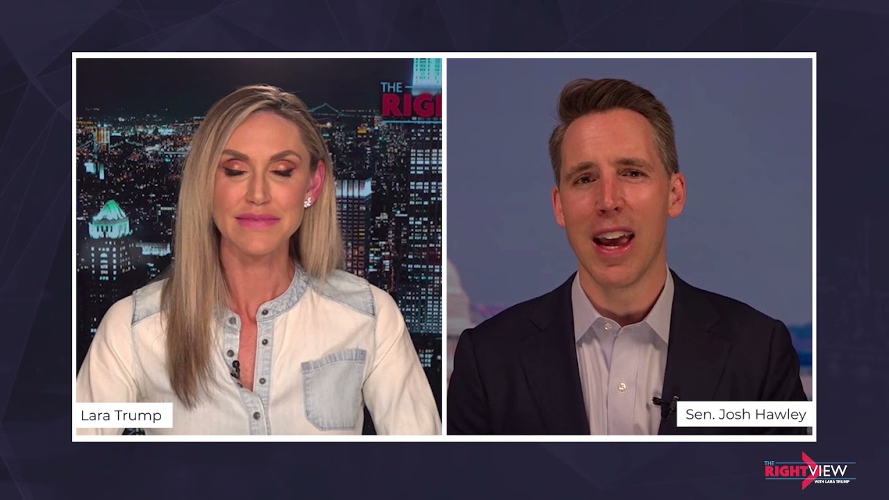 The Right View with Lara Trump and Senator Josh Hawley