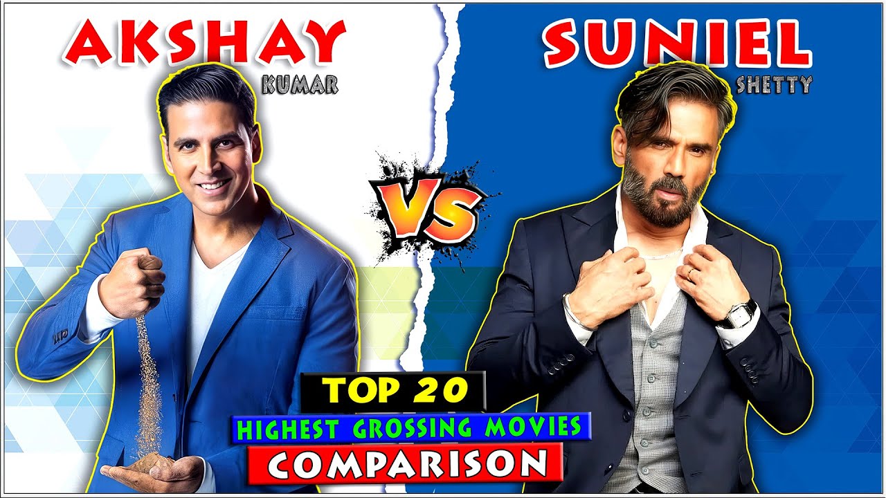 Akshay Kumar Vs Suniel Shetty Top 20 Highest Grossing Movies Comparison of All Time 🔥🤯