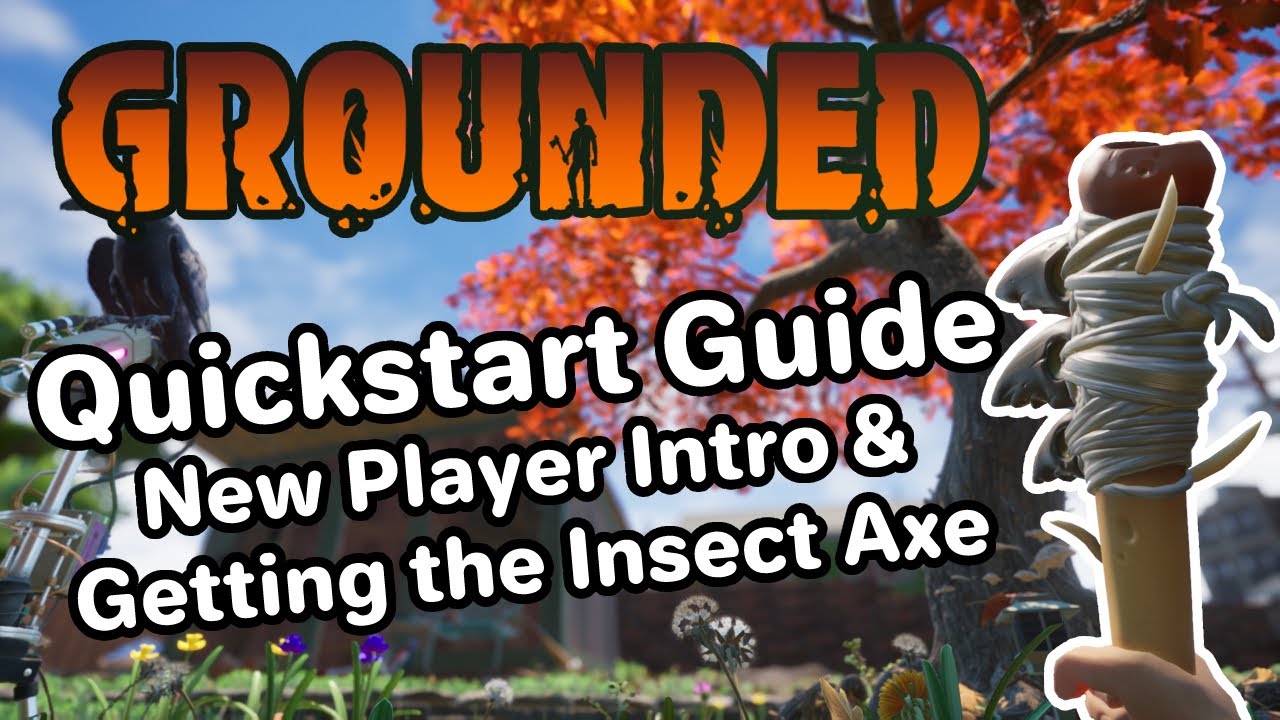 Grounded: Quickstart for new players | Getting the Insect Axe