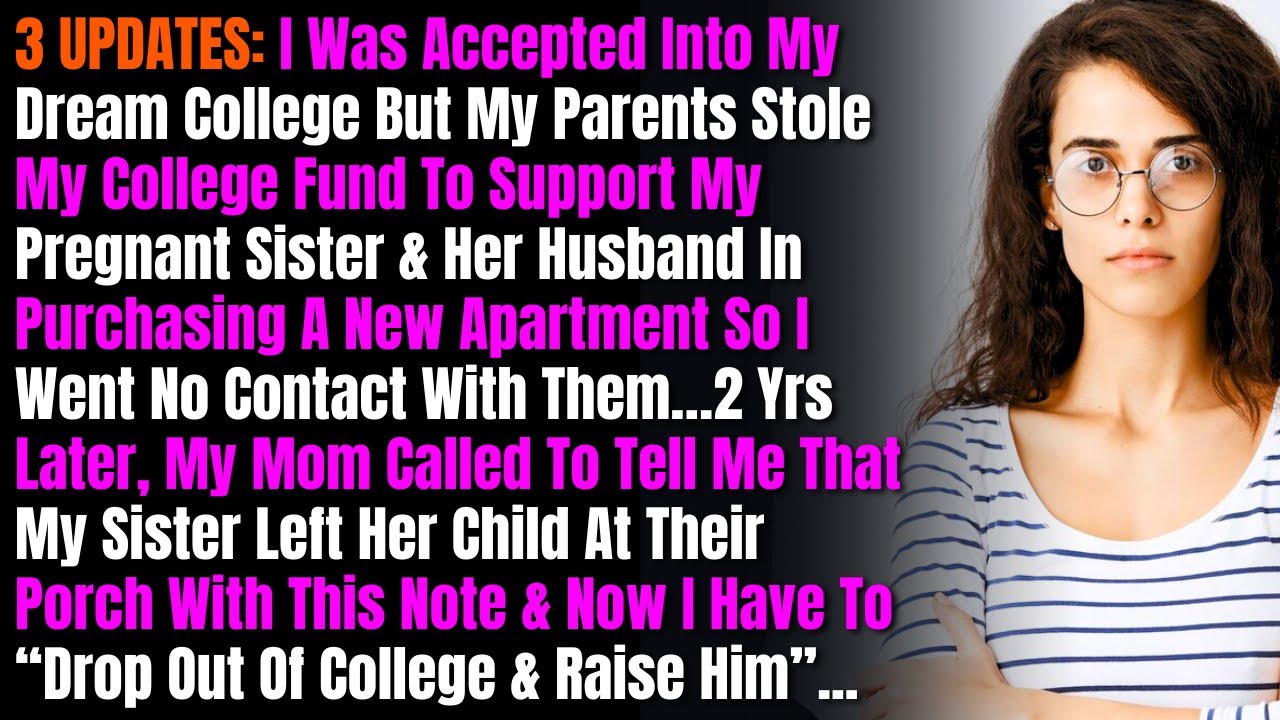 3 UPDATES: I Was Accepted Into My Dream College But My Parents Stole My College Fund To Support My