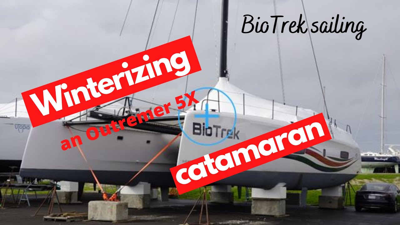 Ep.62.  How to WINTERIZE an Outremer 5X catamaran