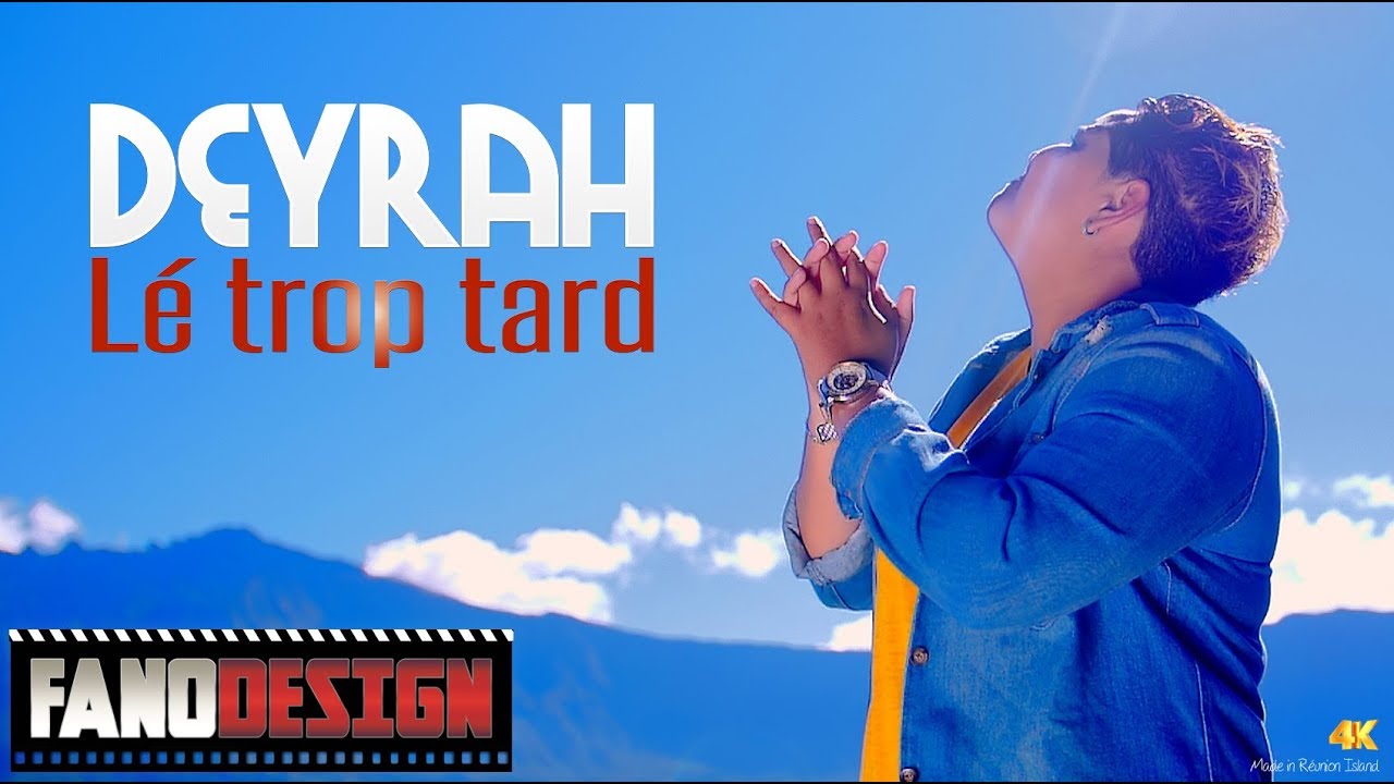 Lé trop tard - Deyrah [CLIP OFFICIEL]