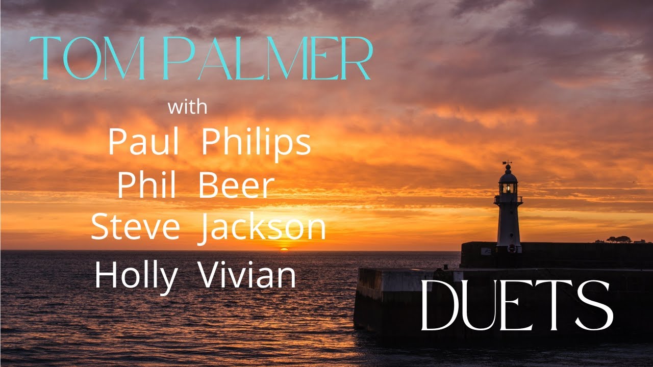 TOM PALMER - DUETS (Live videos)